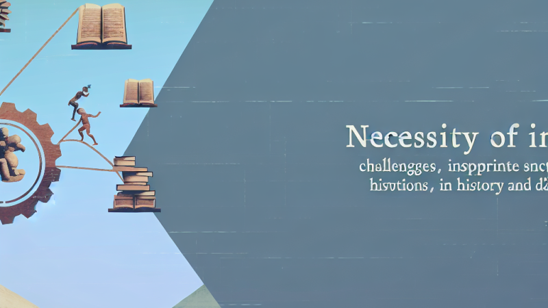 Why Necessity Is the Mother of Invention: Meaning and Examples